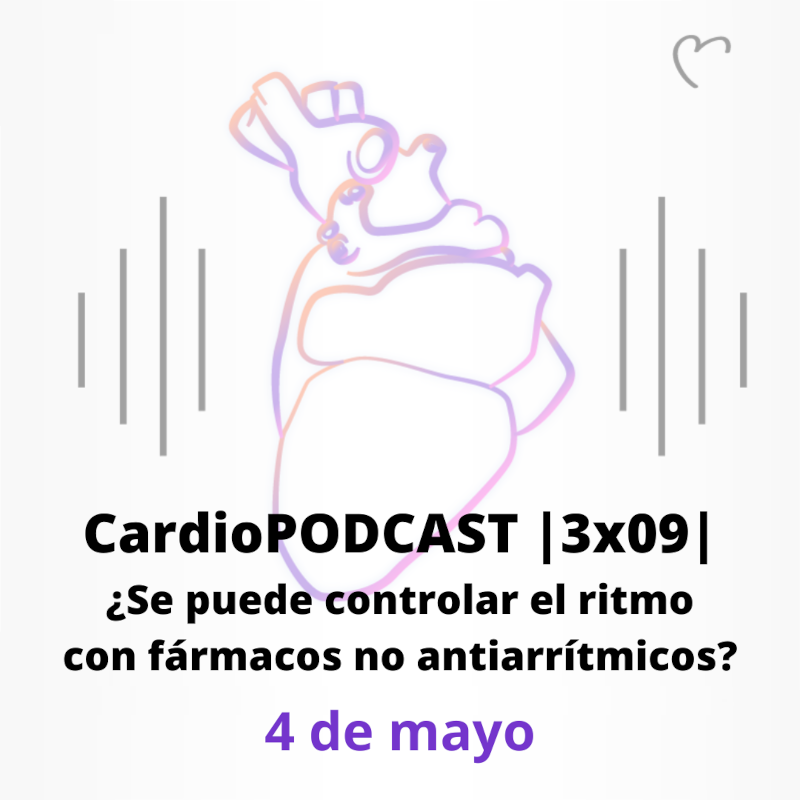 CardioPODCAST |3x09| ¿Se puede controlar el ritmo con fármacos no antiarrítmicos?