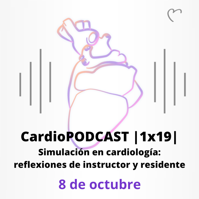 CardioPODCAST |1x19| Simulación en cardiología: reflexiones de instructor y residente