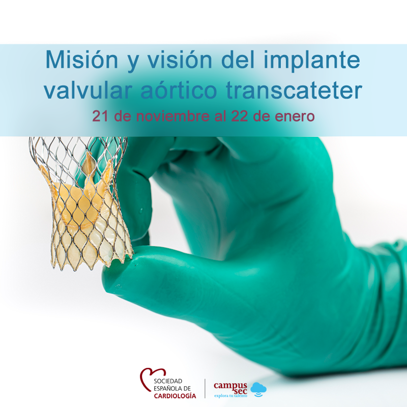 Campus SEC - Misión y visión del implante valvular aórtico transcatéter