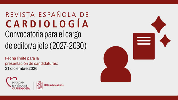 Convocatoria para el puesto de editor/a jefe de Revista Española de Cardiología 2027-2030