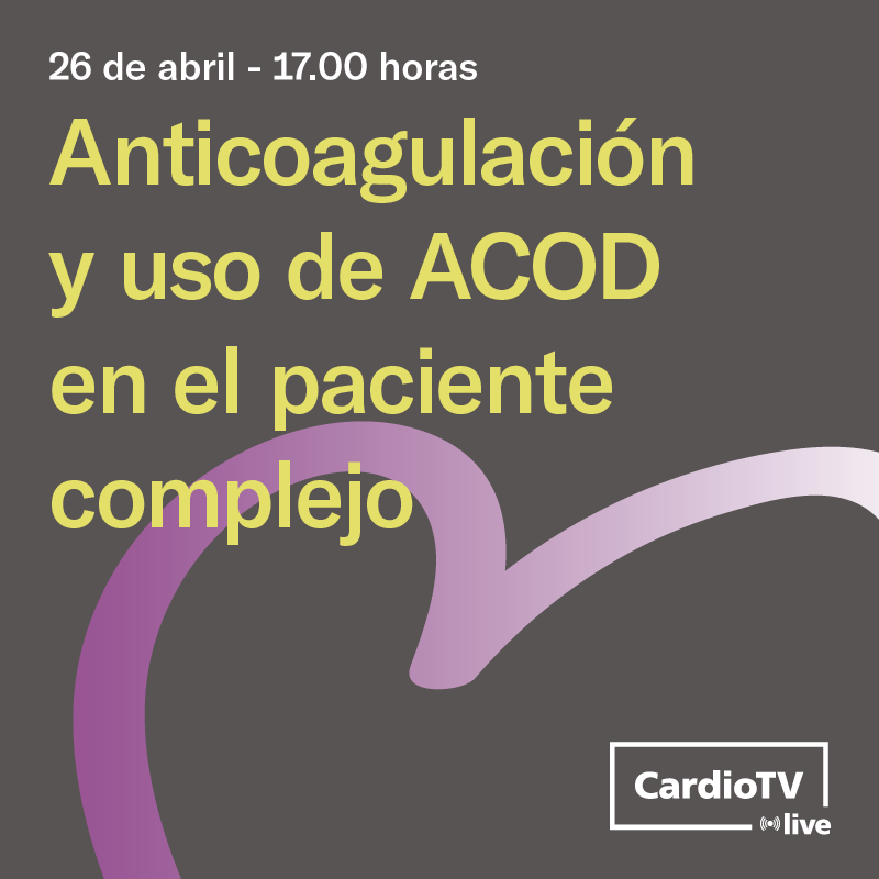 Anticoagulación y uso de ACOD en el paciente complejo